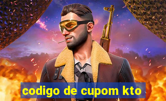 codigo de cupom kto